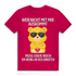 Herren Premium Bio T-Shirt Glücksbärchi Bär – Wer nicht mit mir auskommt Spruch Fuchsia