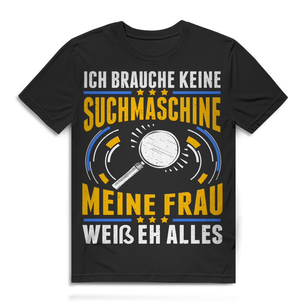 Lustiges Männer Shirt – Meine Frau weiß eh alles – Geschenk für Ehemänner Black