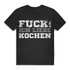 Männer T-Shirt Koch – Humor Spruch Fuck ich liebe Kochen – Chefkoch Style Black