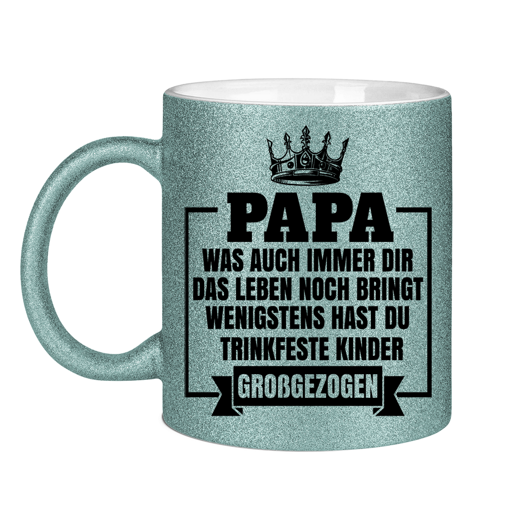 Papa wenigstens hast du trinkfeste Kinder großgezogen - Glitzertasse Light Blue Glitter One size