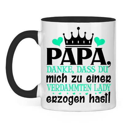 Papa danke dass du mich zu einer Lady erzogen hast - Tasse zweifarbig Black