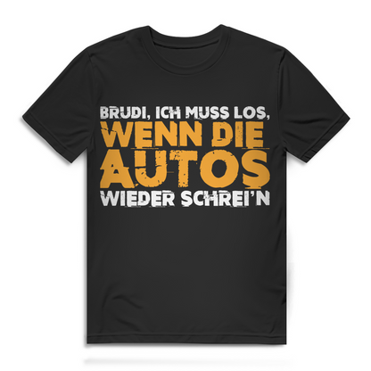 Männer Shirt Auto Szene – Wenn die Autos wieder schrei&