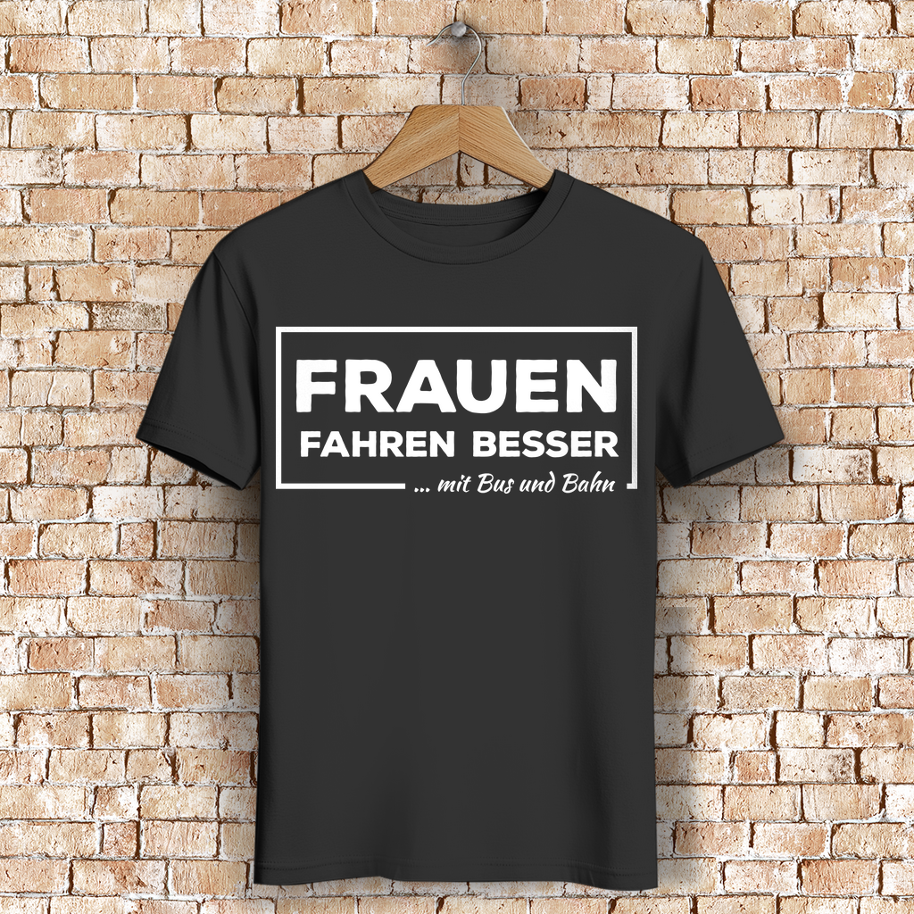 Lustiges Männer Shirt – Sarkastischer Auto Spruch über Frauen &amp; ÖPNV