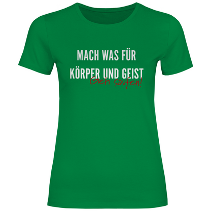Mach was für Körper und Geist geh saufen - Damenshirt Kelly Green