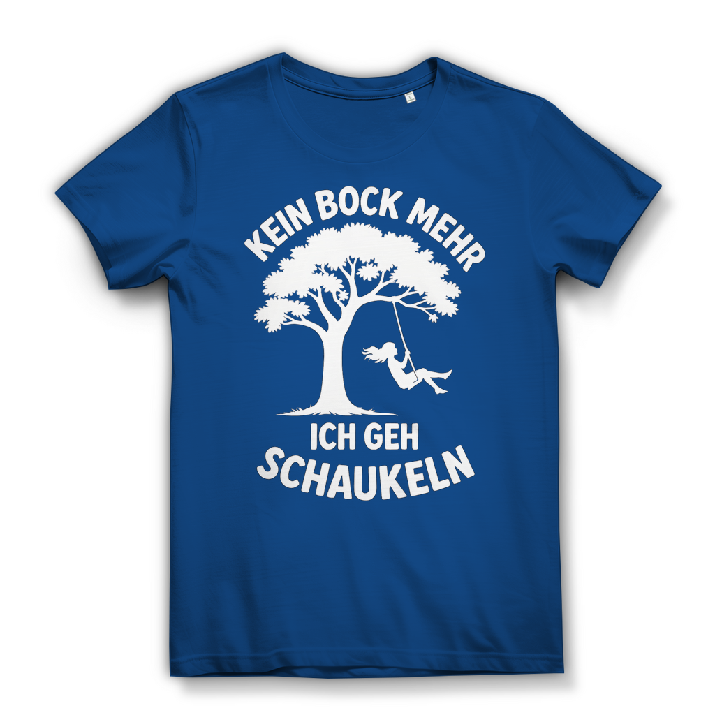 Damen Premium Bio T-Shirt Kein Bock Mehr Ich Geh Schaukeln Royal Blue