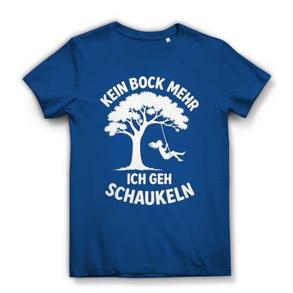 Damen Premium Bio T-Shirt Kein Bock Mehr Ich Geh Schaukeln Royal Blue