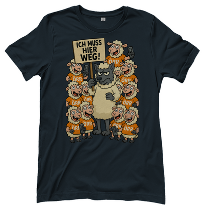 Wolf unter Schlafschafen ich muss hier weg - Damen T-Shirt