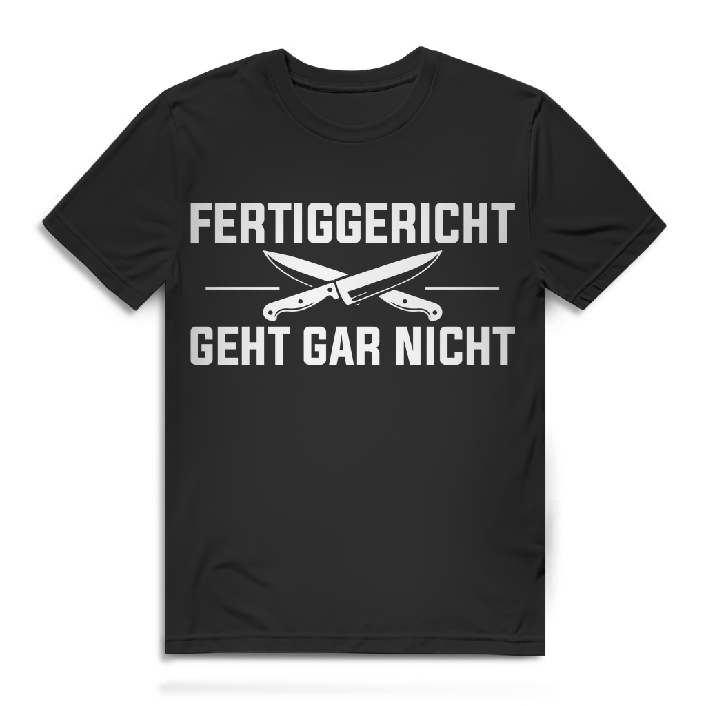 Koch Shirt Männer – Fertiggericht geht gar nicht – Küchenchef Spruchshirt Black
