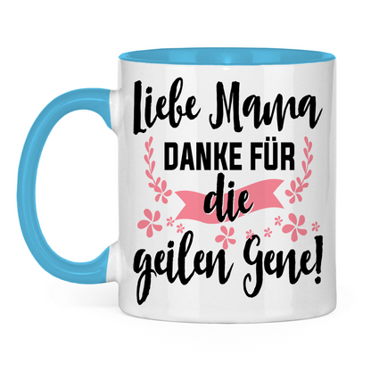 Liebe Mama danke für die geilen Gene! - Tasse zweifarbig