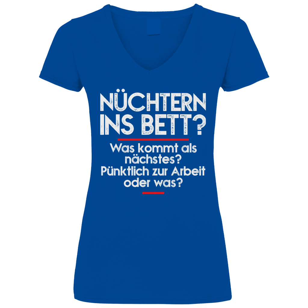 Nüchtern ins Bett? - V-Neck Damenshirt