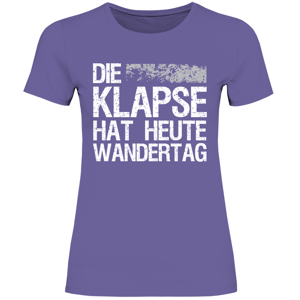 Die Klapse hat heute Wandertag - Damenshirt