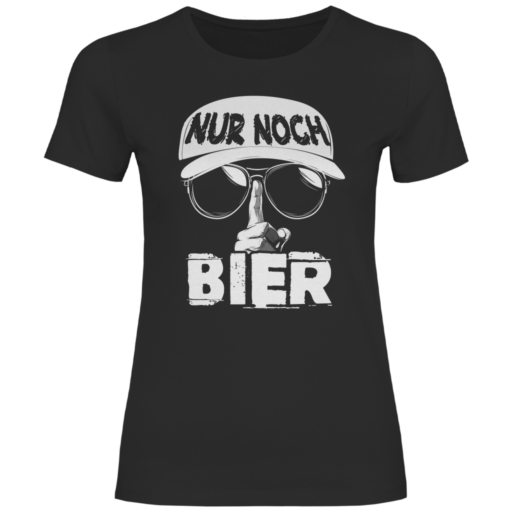 Nur noch ein Bier - Damenshirt Black
