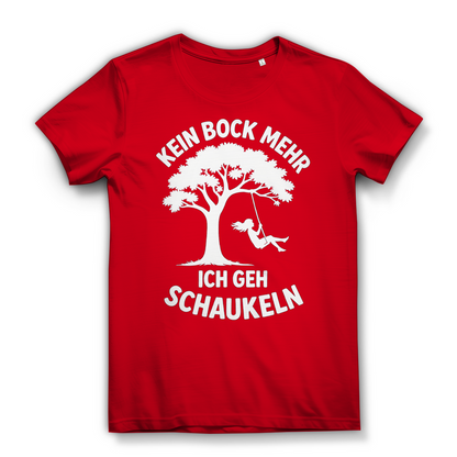 Damen Premium Bio T-Shirt Kein Bock Mehr Ich Geh Schaukeln Red
