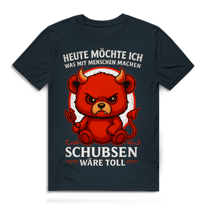 Heute möchte ich was mit Menschen machen Schubsen wäre toll Herren Premium Bio T-Shirt