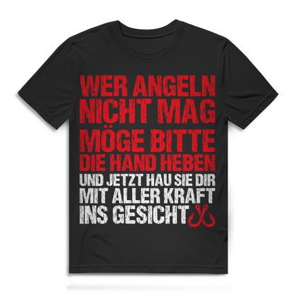 Fun Angeln T Shirt Männer – Wer angeln nicht mag möge bitte die Hand heben
