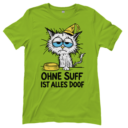 Suffkatze ohne Suff ist alles Doof - Damen T-Shirt
