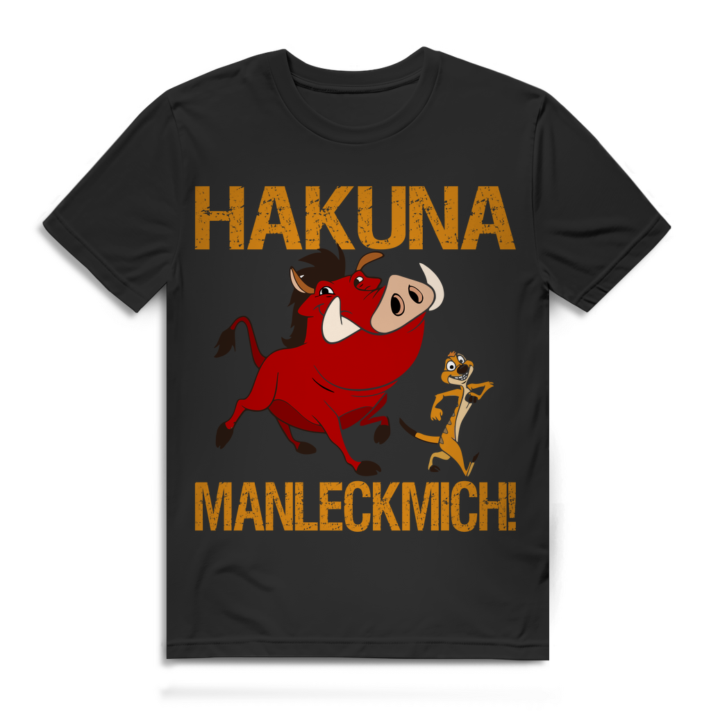 Herren T-Shirt – Hakuna Manleckmich! – Parodie Funshirt Lustiger Spruch Black