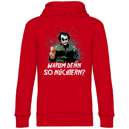 Warum denn so nüchtern? Joker - Unisex Hoodie Red