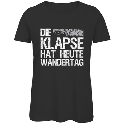 Die Klapse hat heute Wandertag - Damen Premium Bio T-Shirt Black