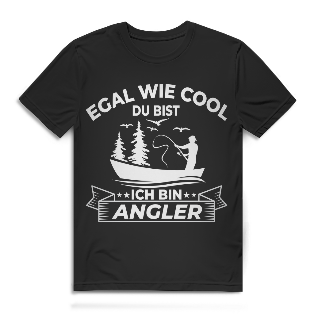 Egal wie cool du bist ich bin Angler T-Shirt Herren Black