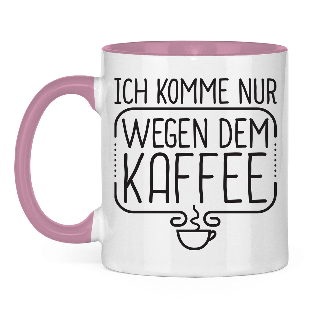 Ich komme nur wegen dem Kaffee - Tasse zweifarbig