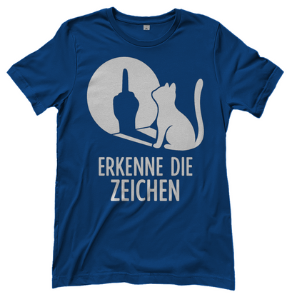 Damen T-Shirt Erkenne Die Zeichen Katze Katzenliebhaber Funshirt Royal Blue