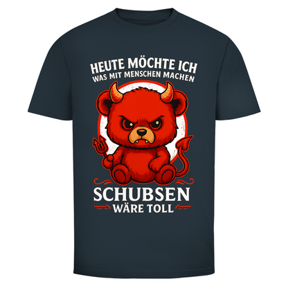 Heute möchte ich was mit Menschen machen Schubsen wäre toll Herren T-Shirt