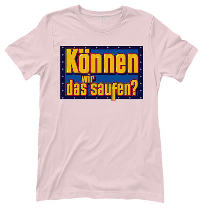 Können wir das saufen? Bob der Baumeister - Damenshirt