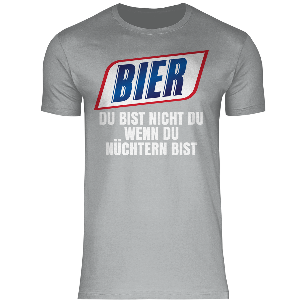 Bier du bist nicht du wenn du nüchtern bist - Herren Shirt