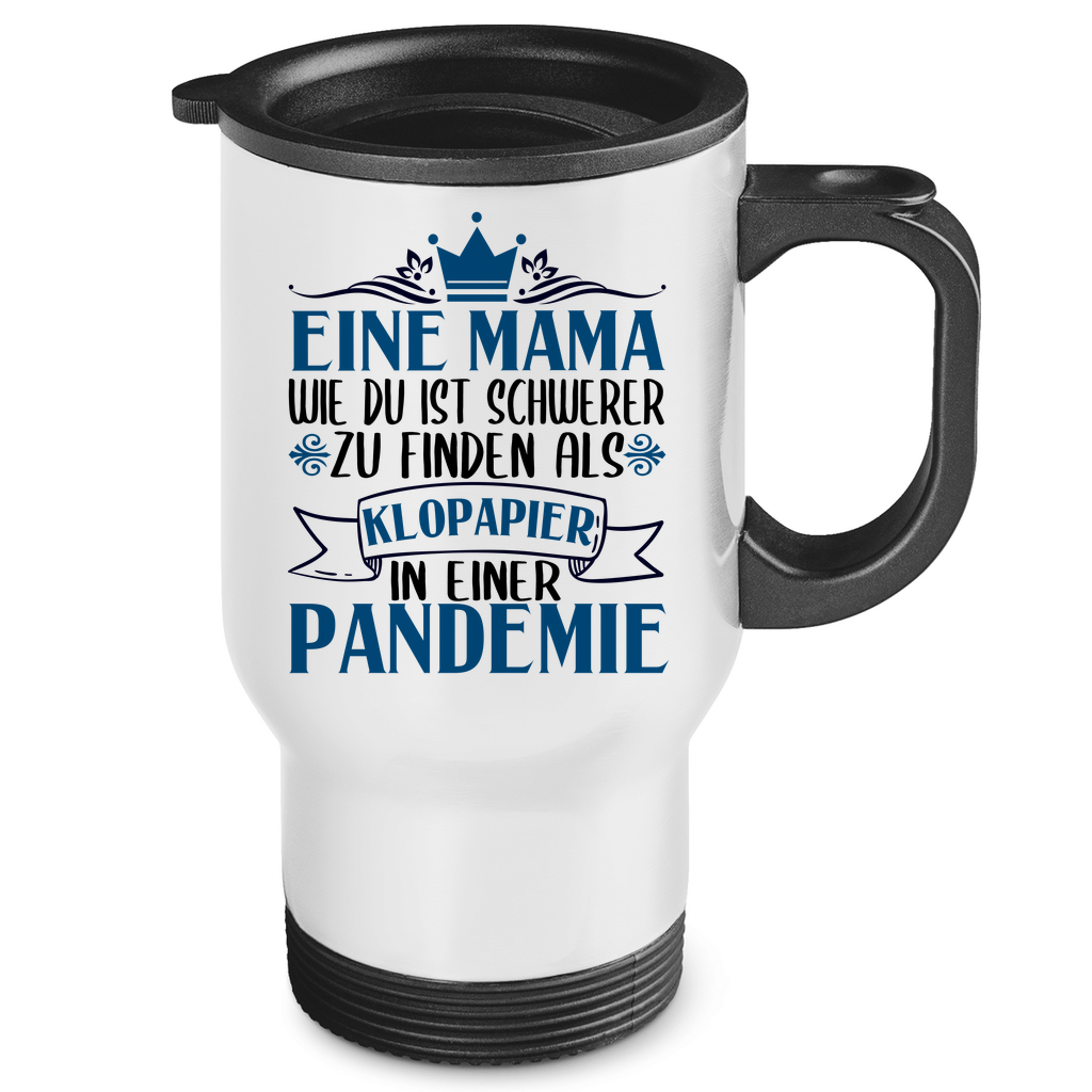 Mama wie du schwerer zu finden als Klopapier in Pandemie - Edelstahl-Thermobecher White One size