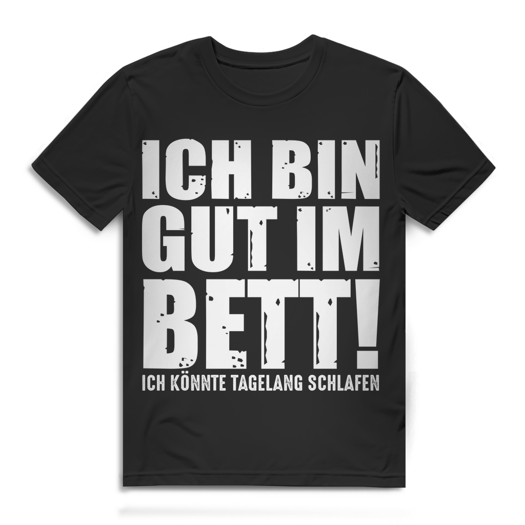 Ich bin gut im Bett könnte tagelang schlafen T Shirt Männer Schlafmütze Geschenk