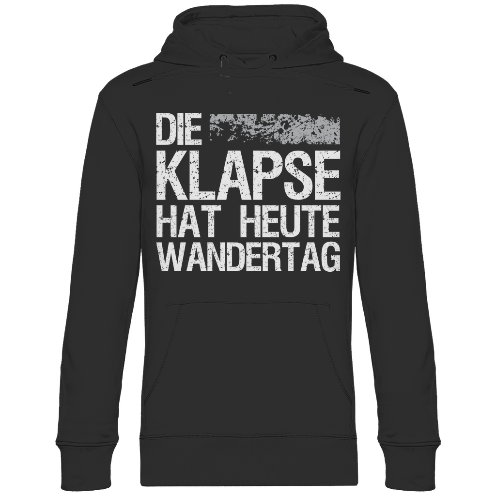 Die Klapse hat heute Wandertag - Unisex Hoodie