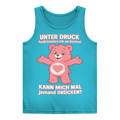 Damen Tank Top – Unter Druck funktioniere ich am besten • Kann mich mal jemand drücken? • Bär Motiv