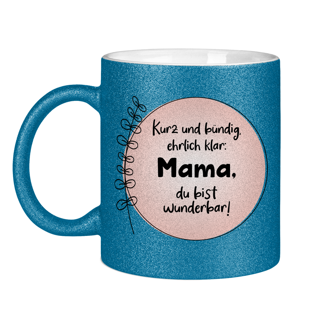 Mama du bist wunderbar! - Glitzertasse Blue Glitter One size