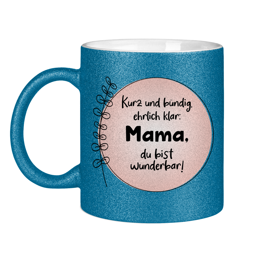 Mama du bist wunderbar! - Glitzertasse