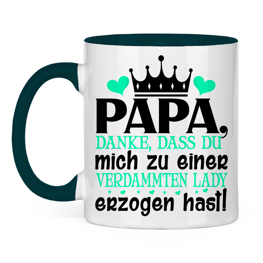 Papa danke dass du mich zu einer Lady erzogen hast - Tasse zweifarbig