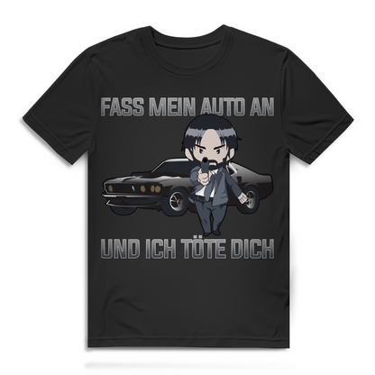Auto Spruch T-Shirt Herren – John Wick Parodie – Fass mein Auto nicht an