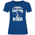 Nur noch ein Bier - Damenshirt Royal Blue