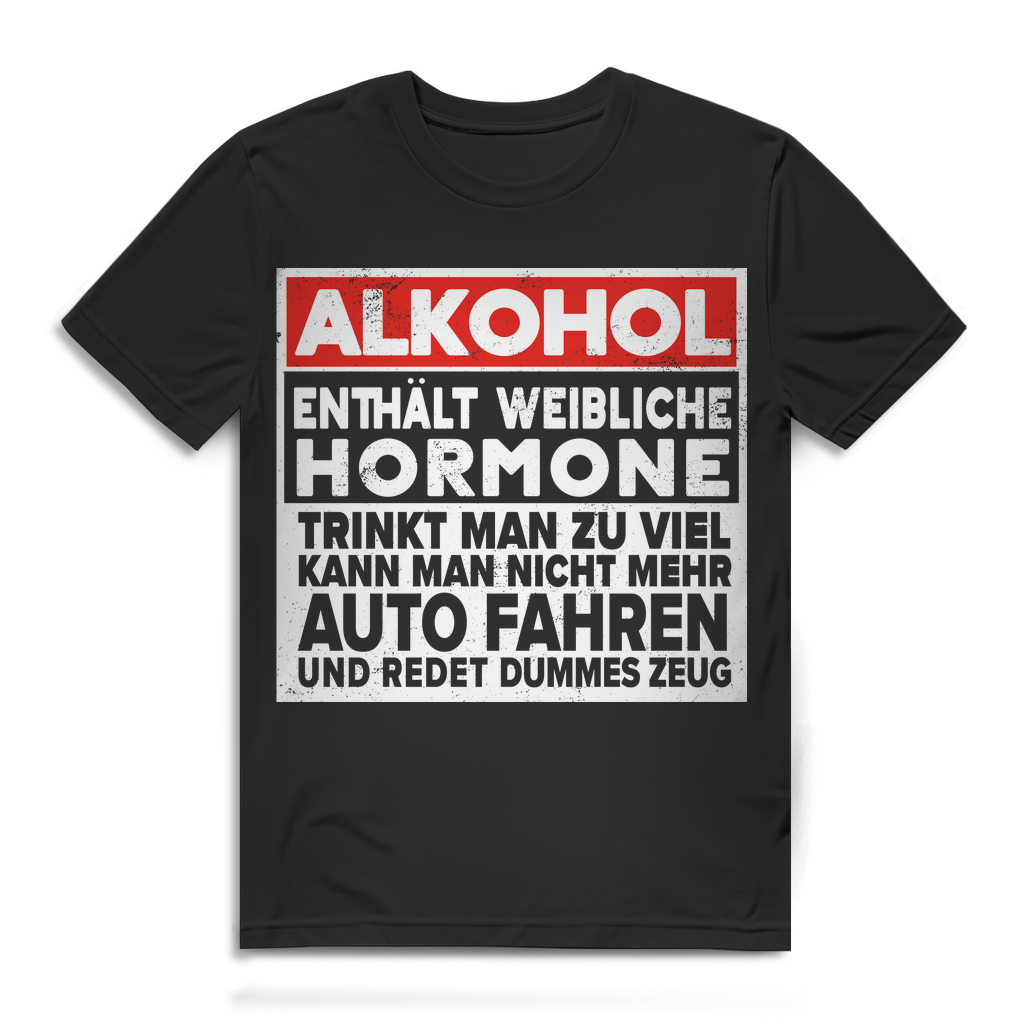 Alkohol enthält weibliche Hormone Shirt – Lustiges Männer Funshirt mit Spruch