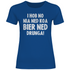 I hob no nia ned koa Bier ned drunga - Damenshirt Royal Blue