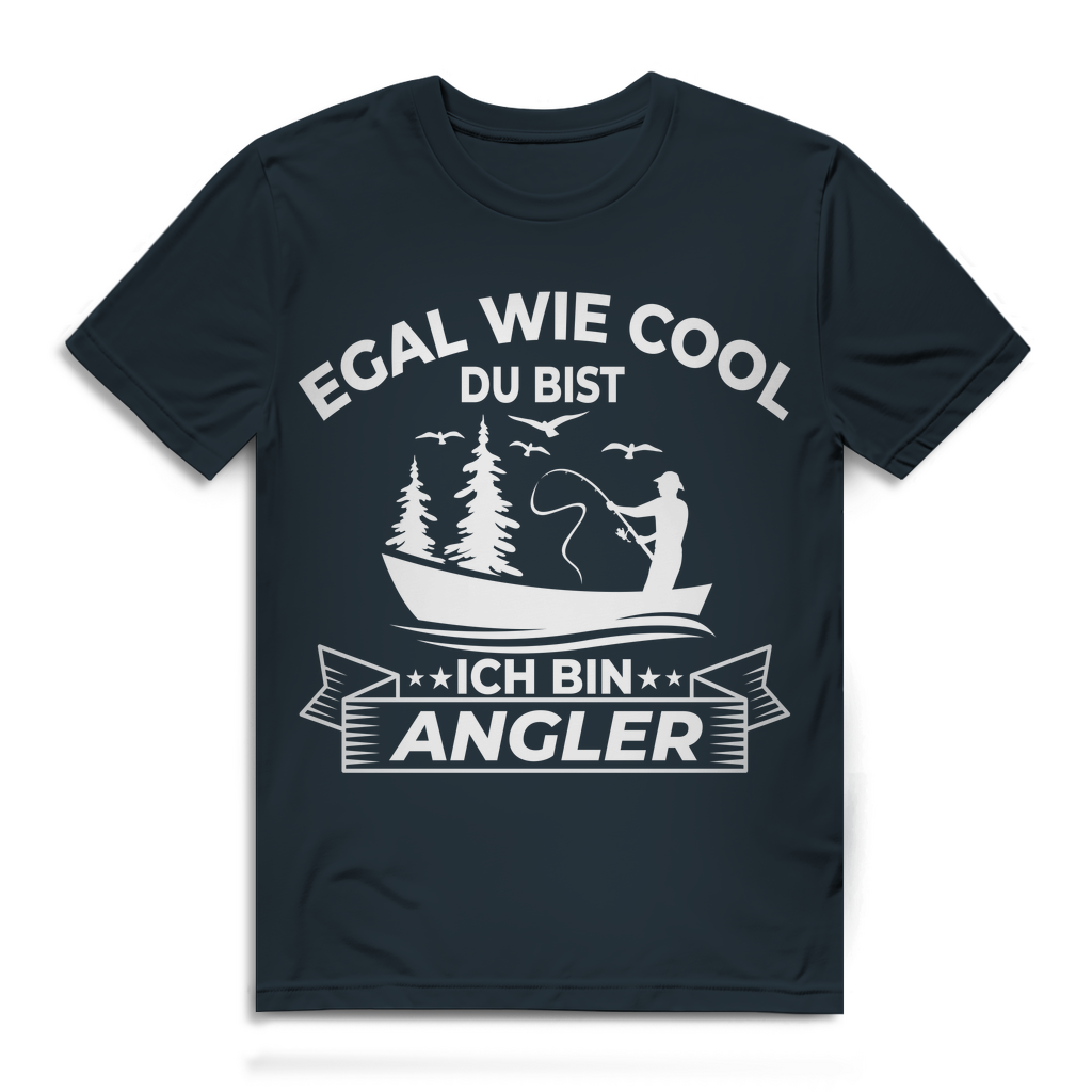 Herren T-Shirt – Egal wie cool du bist ich bin Angler – Funshirt Geschenk Angeln