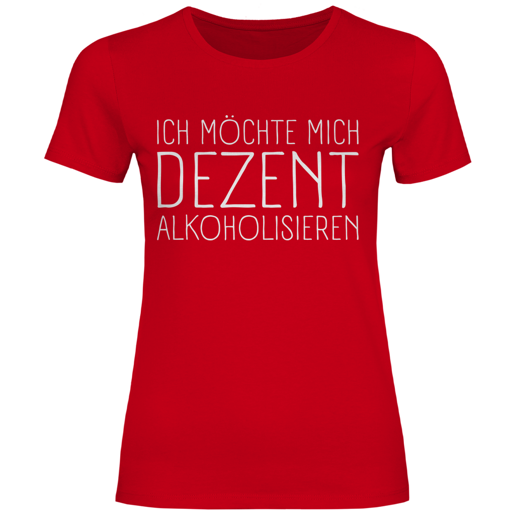 Ich möchte mich dezent alkoholisieren - Damenshirt Red
