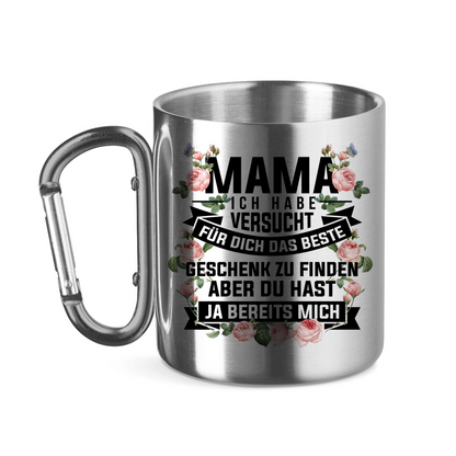 Mama habe versucht das beste Geschenk zu finden - Edelstahltasse mit Karabinergriff Silver 11 oz.