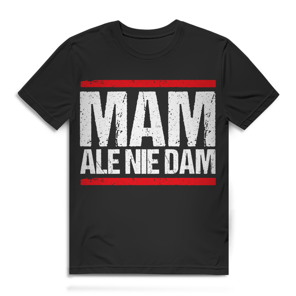 Herren T-Shirt Mam ale nie dam – Polen Spruch Shirt für echte Kerle Black
