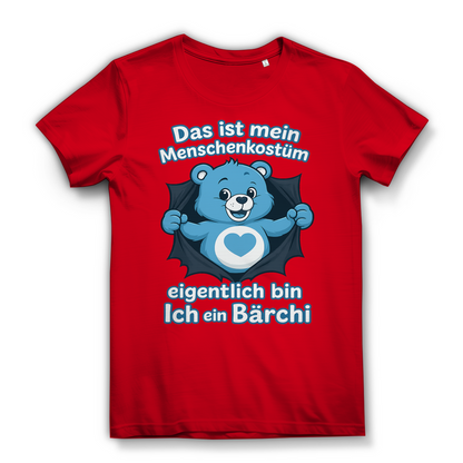 Damen Premium Bio T-Shirt Menschenkostüm eigentlich bin ich ein Bärchi Red