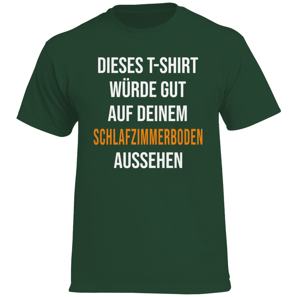 T-Shirt würde gut auf deinem Schlafzimmerboden aussehen - Herren Heavy Cotton T-Shirt Sport Dark Green