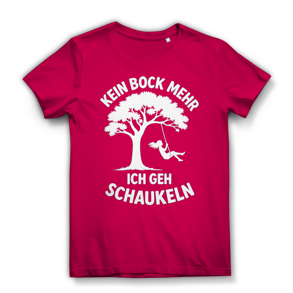 Damen Premium Bio T-Shirt Kein Bock Mehr Ich Geh Schaukeln Fuchsia