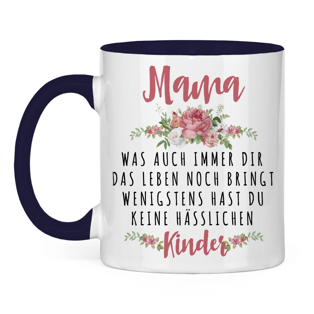Mama wenigstens hast du keine hässlichen Kinder - Tasse zweifarbig Navy