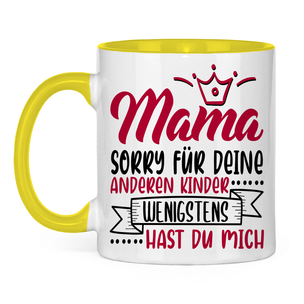 Mama sorry für deine anderen Kinder wenigstens hast du mich - Tasse zweifarbig Yellow