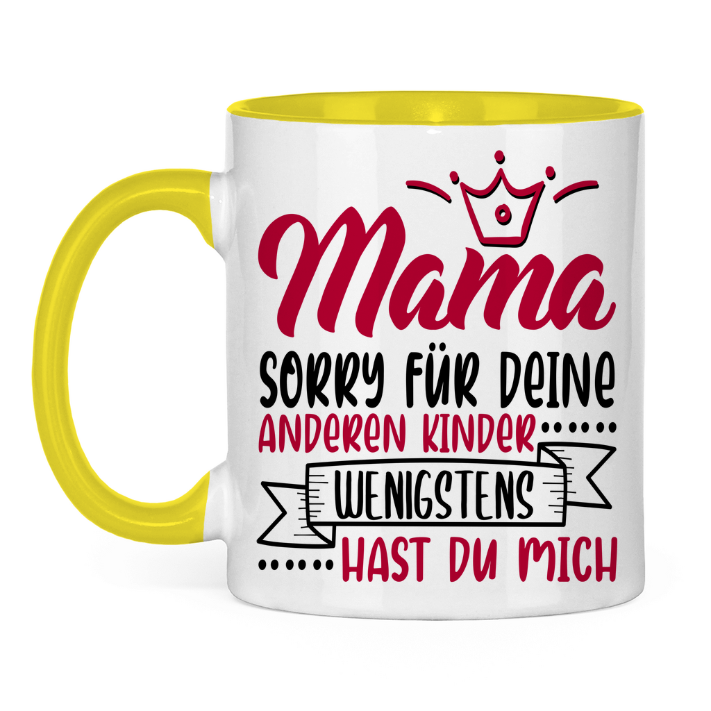 Mama sorry für deine anderen Kinder wenigstens hast du mich - Tasse zweifarbig